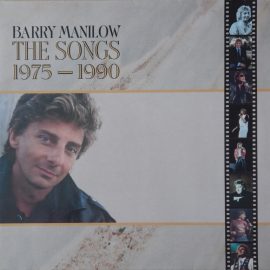 Barry Manilow - The Songs: 1975 - 1990