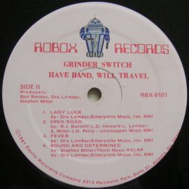 Grinder Switch* - Have Band Will Travel