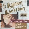 Westminster Choir, Joseph Flummerfelt, Nancianne Parrella - O Magnum Mysterium