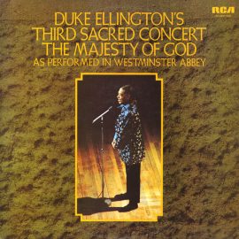 Duke Ellington - Duke Ellington's Third Sacred Concert - The Majesty Of God