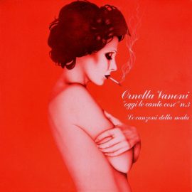 Ornella Vanoni - ”Oggi Le Canto Così” N.3 (Le Canzoni Della Mala)