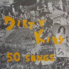 Dirty Kids - 50 Songs