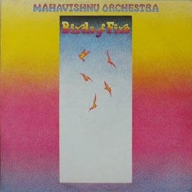 Mahavishnu Orchestra - Birds Of Fire