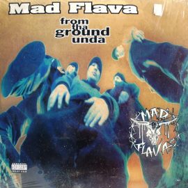 Mad Flava - From Tha Ground Unda