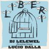 DJ Lelewel Featuring Lucio Dalla - Liberi