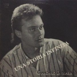 Giancarlo Di Maria - Una Storia Infinita