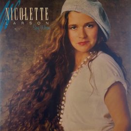 Nicolette Larson - ...Say When