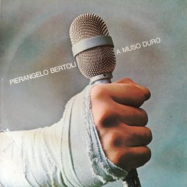 Pierangelo Bertoli - A Muso Duro