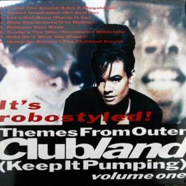 Clubland - Themes From Outer Clubland (Keep It Pumping) - Volume One
