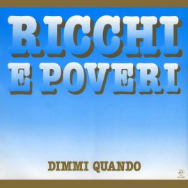 Ricchi E Poveri - Dimmi Quando