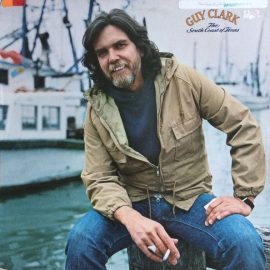 Guy Clark - The South Coast Of Texas