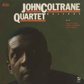 John Coltrane Quartet* - Ballads