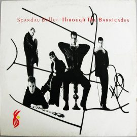 Spandau Ballet - Through The Barricades