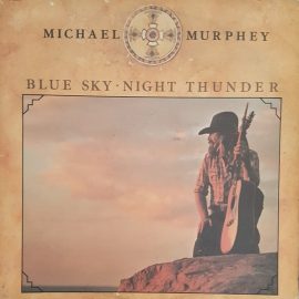 Michael Murphey* - Blue Sky · Night Thunder