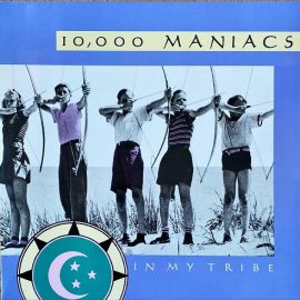 10,000 Maniacs - In My Tribe