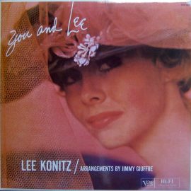 Lee Konitz / Arrangements By Jimmy Giuffre - You And Lee