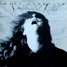 Mary Coughlan - Sentimental Killer