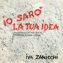 Iva Zanicchi - Io Sarò La Tua Idea