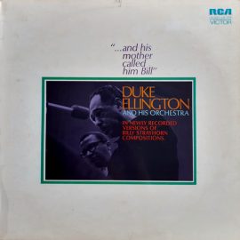 Duke Ellington And His Orchestra - "...And His Mother Called Him Bill"