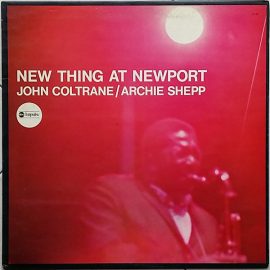 John Coltrane / Archie Shepp - New Thing At Newport