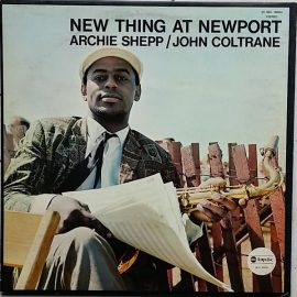 John Coltrane / Archie Shepp - New Thing At Newport