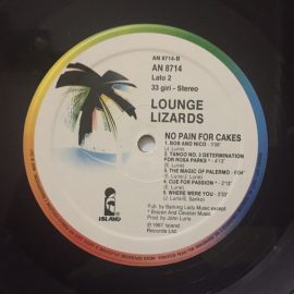 Lounge Lizards - No Pain For Cakes