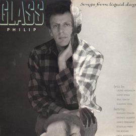 Philip Glass - Songs From Liquid Days