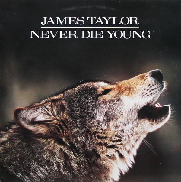 James Taylor (2) - Never Die Young