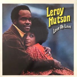 Leroy Hutson - Love Oh Love