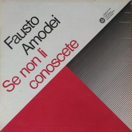 Fausto Amodei - Se Non Li Conoscete