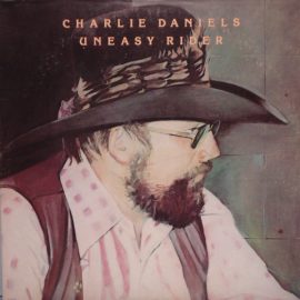 Charlie Daniels - Uneasy Rider