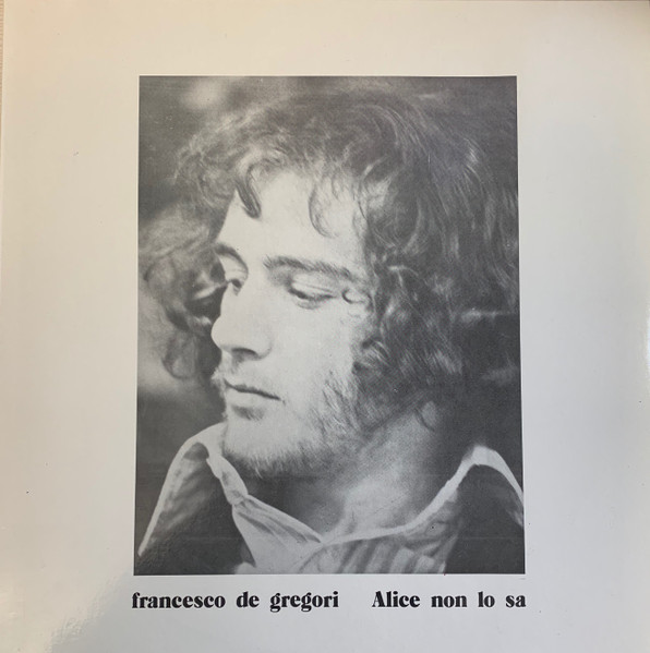 Francesco De Gregori - Alice Non Lo Sa