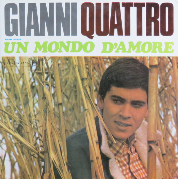 Gianni Morandi - Gianni Quattro - Un Mondo D'Amore