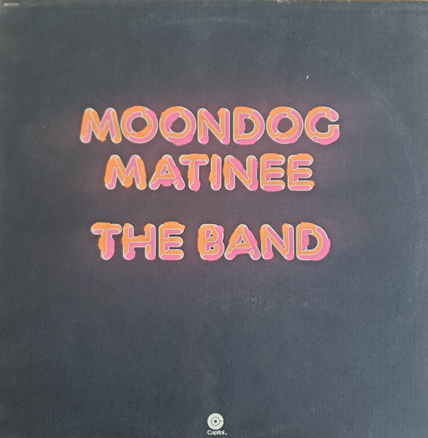 The Band - Moondog Matinee