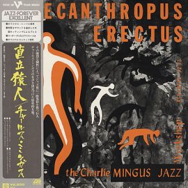 The Charlie Mingus Jazz Workshop* = チャーリー・ミンガス* - Pithecanthropus Erectus = 直立猿人