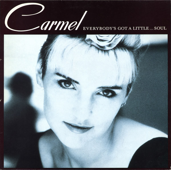 Carmel (2) - Everybody's Got A Little...Soul