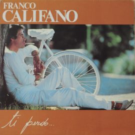 Franco Califano - Ti Perdo...