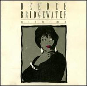 Dee Dee Bridgewater - All Of Me