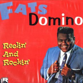 Fats Domino - Reelin' And Rockin'