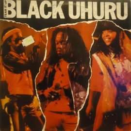 Black Uhuru - Tear It Up - Live