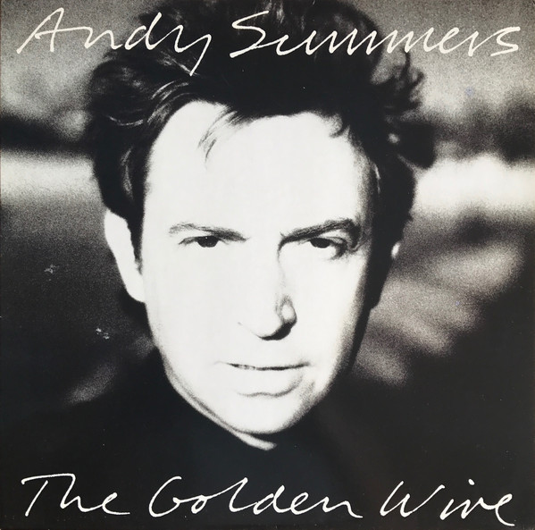 Andy Summers - The Golden Wire