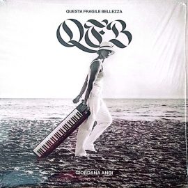 Giordana Angi - Questa Fragile Bellezza