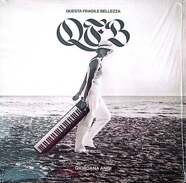 Giordana Angi - Questa Fragile Bellezza