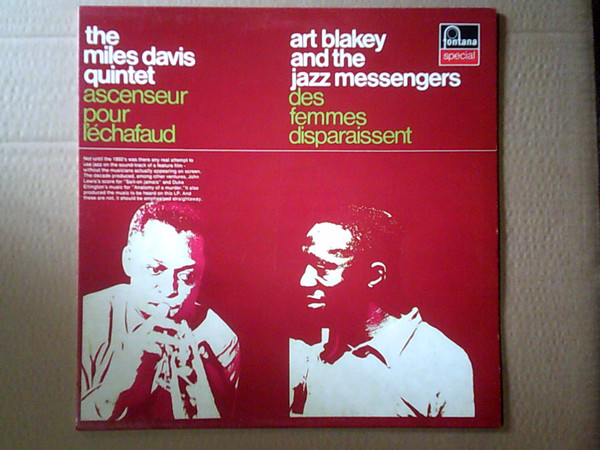 The Miles Davis Quintet / Art Blakey And The Jazz Messengers* - Ascenseur Pour L'Echafaud * Des Femmes Disparaissent