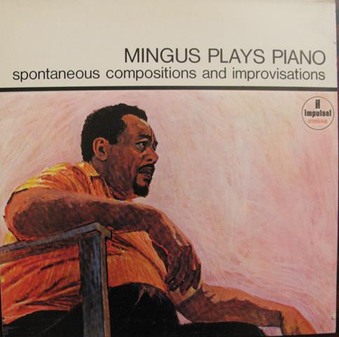Charles Mingus - Mingus Plays Piano