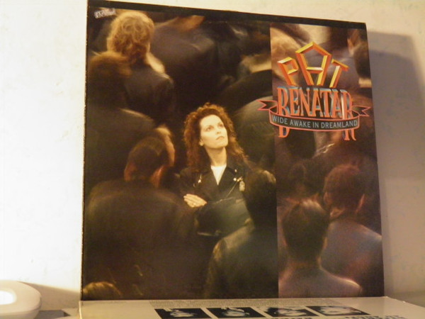 Pat Benatar - Wide Awake In Dreamland