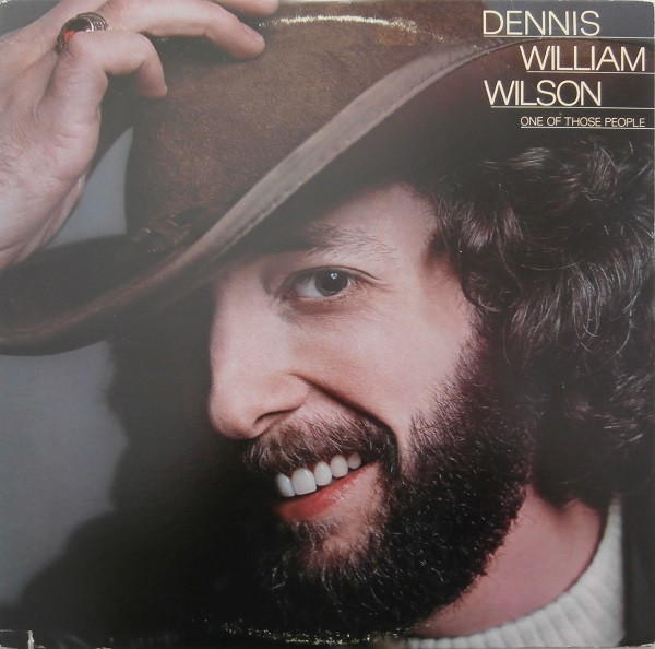 Dennis William Wilson* - One Of Those People