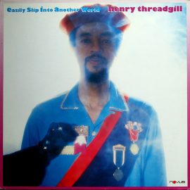 Henry Threadgill - Easily Slip Into Another World