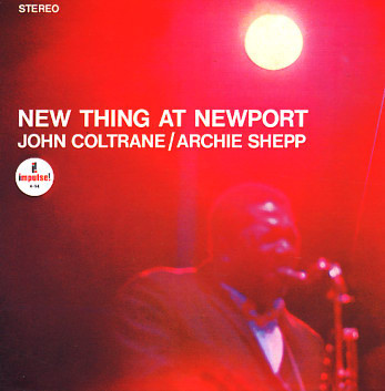 John Coltrane / Archie Shepp - New Thing At Newport