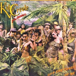 Kid Creole & The Coconuts* - Off The Coast Of Me